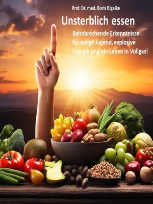 cover image of Unsterblich essen